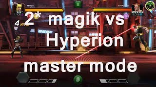 hyperion master challenge 2star magik vs hyperion ( master mode)marvel contest of champion