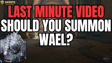 Last Minute Video on WAEL... Should You Summon Him??? 🤔 | IMR - [Infinite Magicraid]