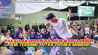 PAKALAULAN OPPA ADUL BIKIN WARGA TERHIBUR ❗SENI TERBANG PUTRA PUSAKA MANDIRI - DI SUKAJADI BALEENDAH