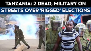 Tanzania Election 2025 | Protests In Tanzania Spread After Disputed Election, Military On Streets