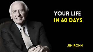 Your 2-month action plan for a totally transformed life | JIM ROHN