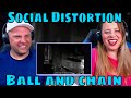 REACTION TO Social Distortion - Ball and chain | THE WOLF HUNTERZ REACTIONS