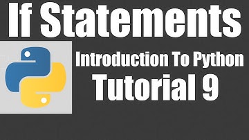 If Statements - Python: Tutorial 9