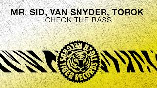Mr  Sid, Van Snyder, TOROK - Check The Bass