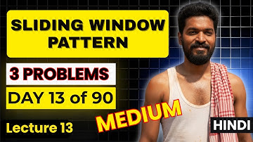 Day 13/90 | ⚡3 Sliding Window Problems That Appear in Every Coding Interview! | DSA Patterns #dsa