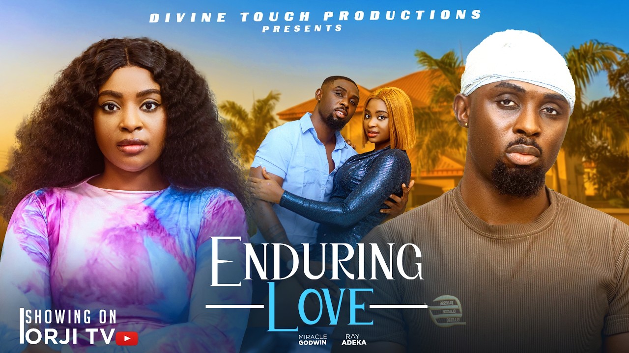 ENDURING LOVE - RAY ADEKA/MIRACLE GODWIN/NIGERIAN MOVIES 2026 LATEST ...