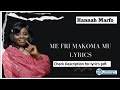 Hannah Marfo Me Fri Makoma Mu LYRICS #hannahmarfo
