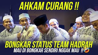 AHKAM CURANG !! EDISI BONGKAR RAHASIA STATUS TEAM HADRAH SYUBBAN