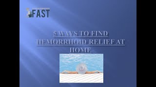 5 Ways To Find Hemorrhoid Relief At Home