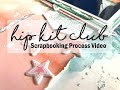 Scrapbooking Process #663 Hip Kit Club / Celebrate Good Times