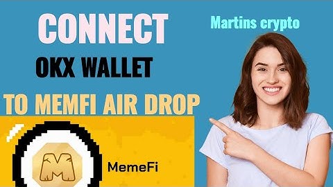 How to Connect OKX Wallet to Memefi Airdrop Project | Earn 25 million Memefi