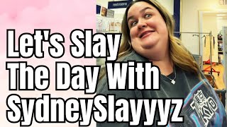 Let's Slay The Day With SydneySlayyyz!
