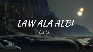Law Ala Albi | lirik