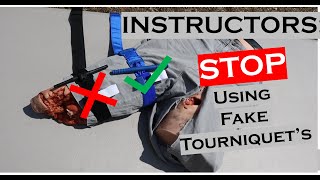 Stop the Bleed Instructors:  Don't Use Fake Tourniquets in Classes!