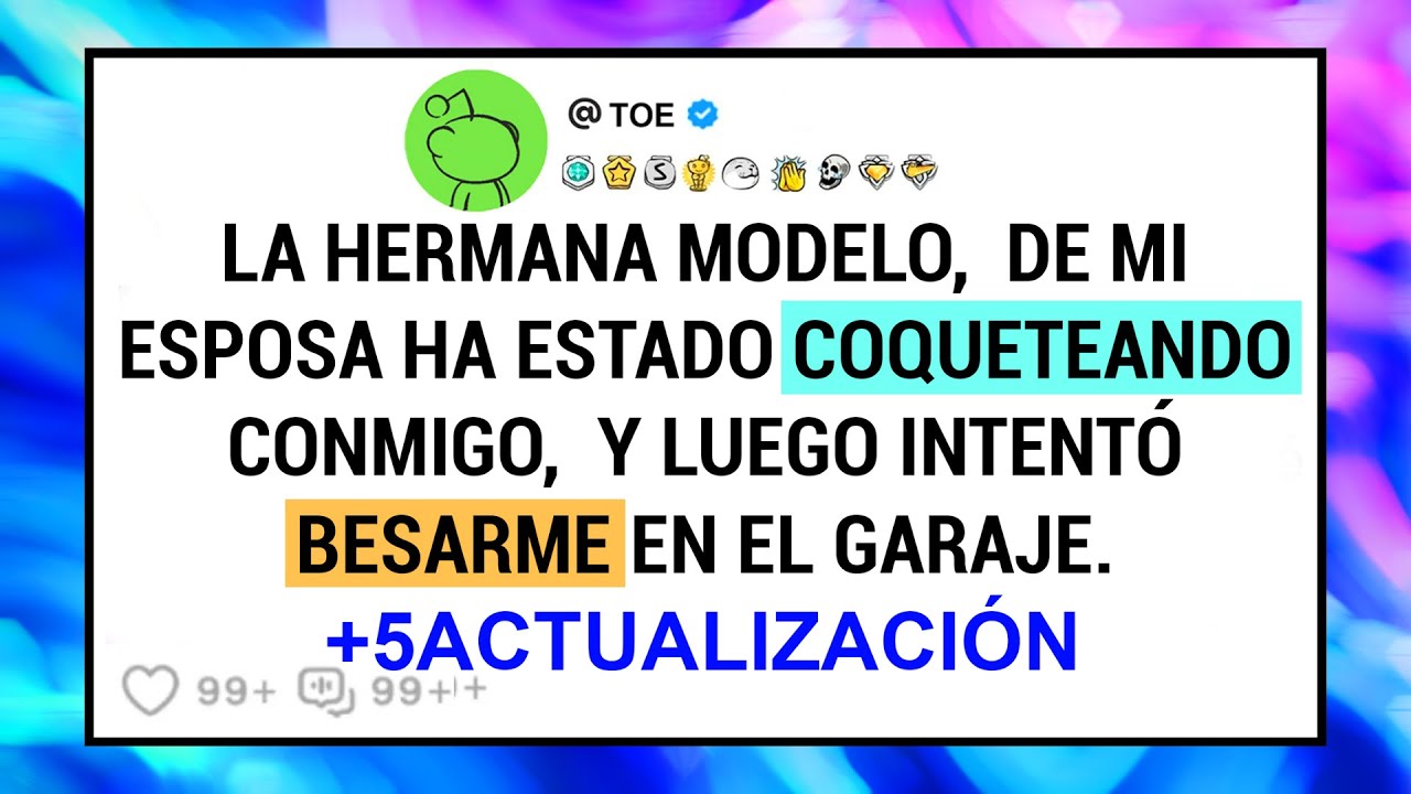 La Hermana Modelo, De Mi Esposa Ha Estado Coqueteando Conmigo, Y Luego