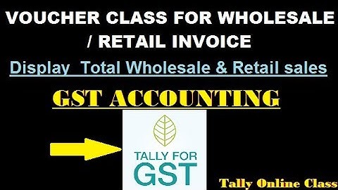Voucher Class in Tally ERP9 | Wholesale and Retail Invoice With GST | Tally Online Class