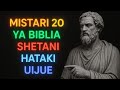 Mistari 20 Ya Biblia Shetani Hataki Uijue Utakuwa Mtu Hatari Dhidi Yake