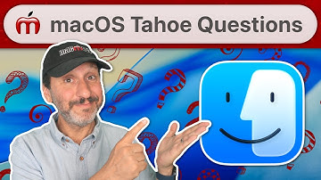 26 Answers To 26 Questions About macOS Tahoe 26