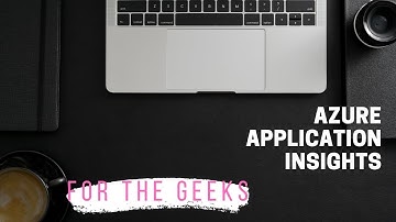 What is Azure Application Insights   Part 4 final video of this tutorial