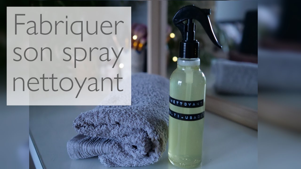 Fabriquer un spray nettoyant maison