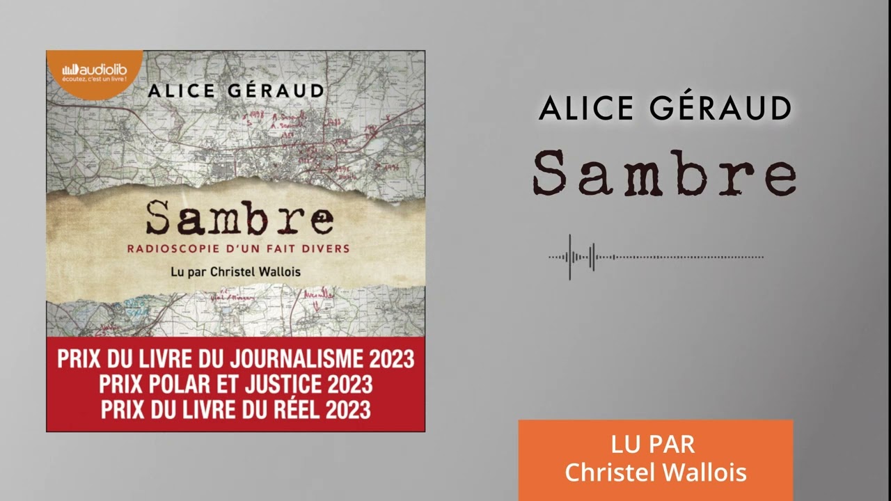 Sambre : Radioscopie d'un fait divers » d'Alice Géraud lu par Christel  Wallois l Livre audio 