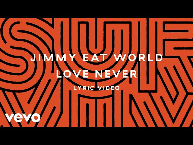 Jimmy Eat World - Love Never