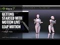 iClone 7.22 Tutorial - Motion LIVE: Getting Started with the Leap Motion Controller