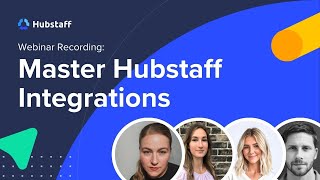 [Webinar Recording] Master Hubstaff Integrations: Quick Set Up for Maximum Impact | Time Tracking