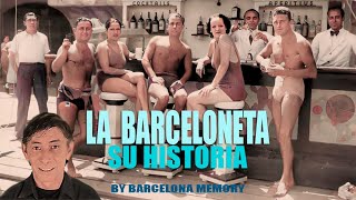 LA BARCELONETA, SU HISTORIA