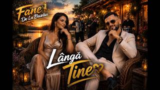 Fane de la Buzău – Lângă Tine ❤️ | Nou 2026 (Official Audio)
