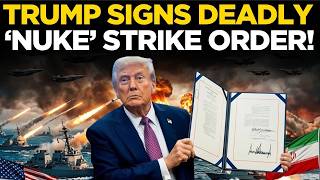 BREAKING NEWS LIVE: 'TRUMP SIGNS NUKE STRIKE ORDER!' | Trump Speech LIVE | IRAN-US War | US News
