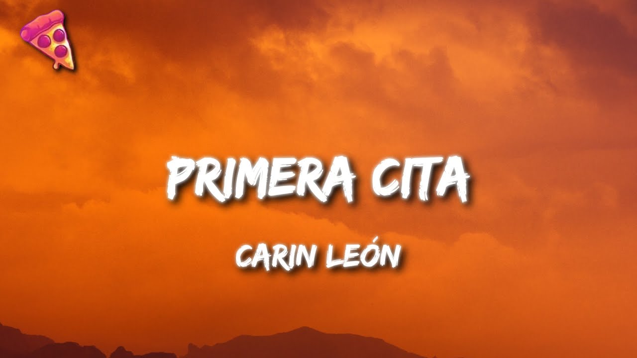 Carin León - Primera Cita Carin León - Primera Cita