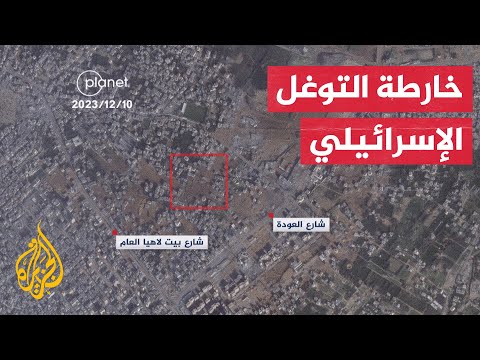 الجزيرة تحصل على صور أقمار صناعية تُظهر حركة توغل الجيش الإسرائيلي شمالي غزة