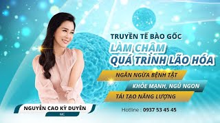 Nguyễn Cao Kỳ Duyên - Chương Trình Thải Độc Toàn Diện và Trẻ Hoá