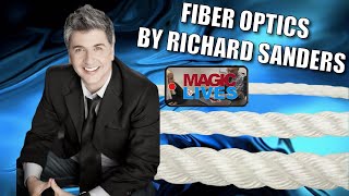 Thumbnail for Fiber Optics by Richard Sanders | The 3 Rope Trick