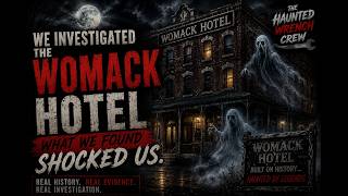 We Investigated the Haunted Womack Hotel... What We Found Shocked Us