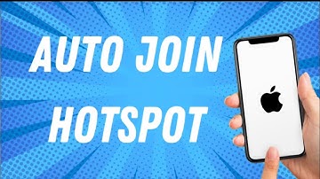 How To Auto Join Hotspot On Iphone