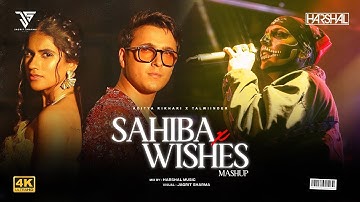 Sahiba X Wishes Mashup | Aditya Rikhari Ft. Talwiinder | Samjho na | Wishes | Love Mashup 2025