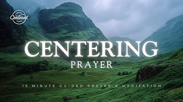 Stillness - 15 Minute Centering Prayer & Meditation to Rest in God