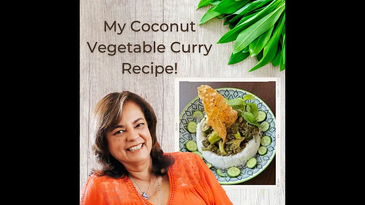 My Coconut Vegetable Curry Recipe