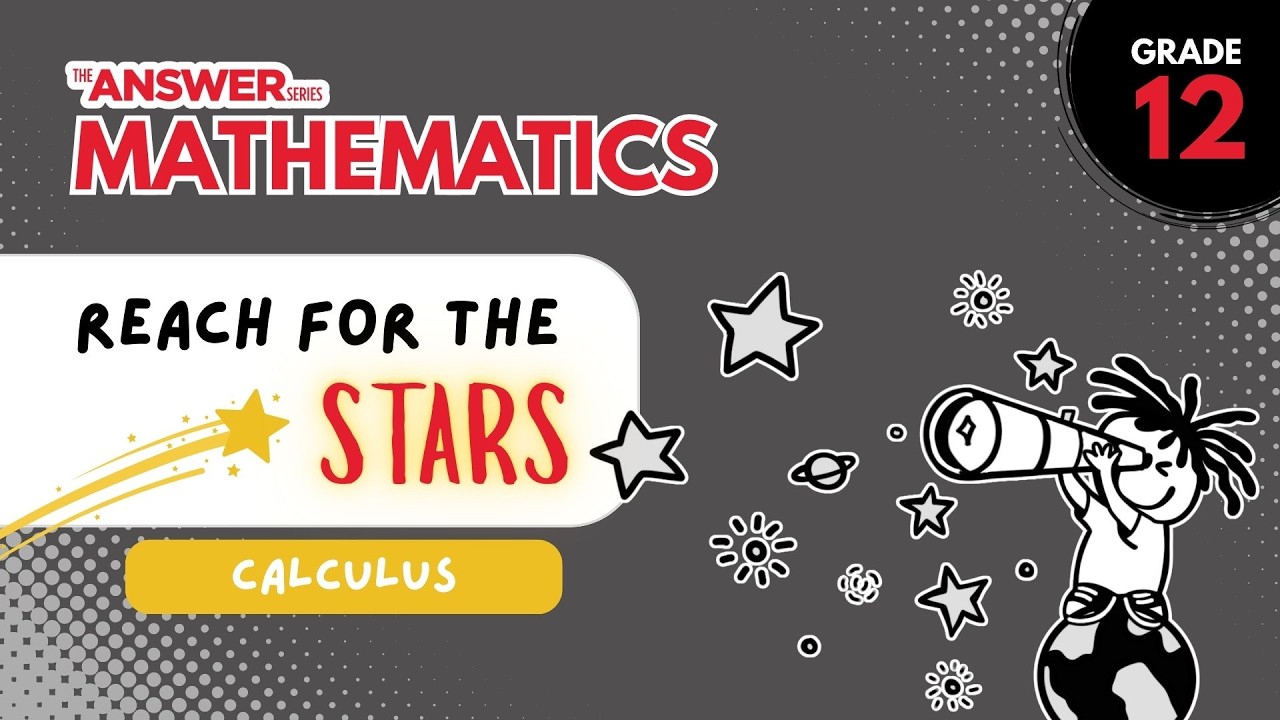Gr 12 Maths Reach for the Stars – Calculus