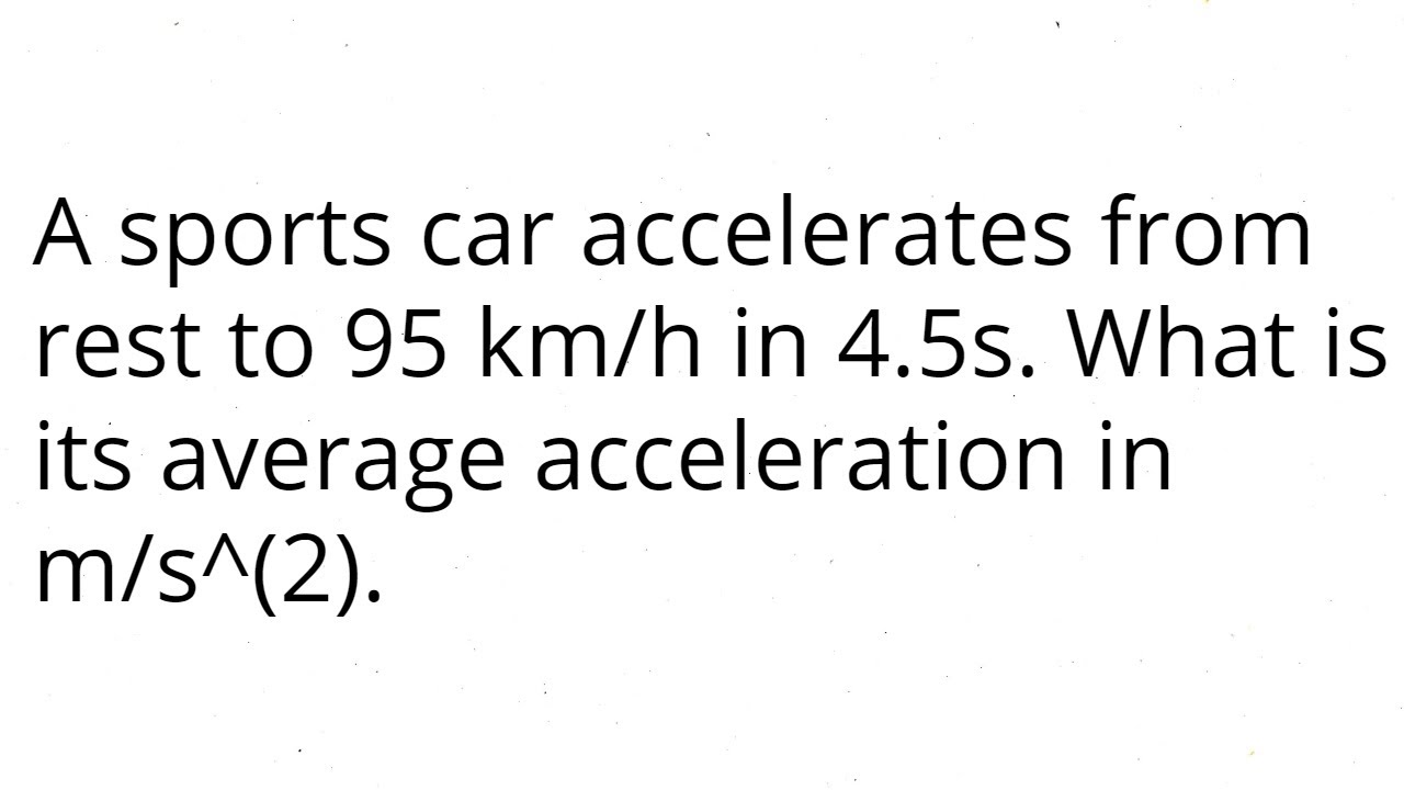 A Sports Car Accelerates From Rest to 95?