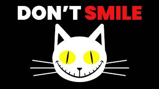 If Your Cat Ever Smiles At You... DO NOT SMILE BACK