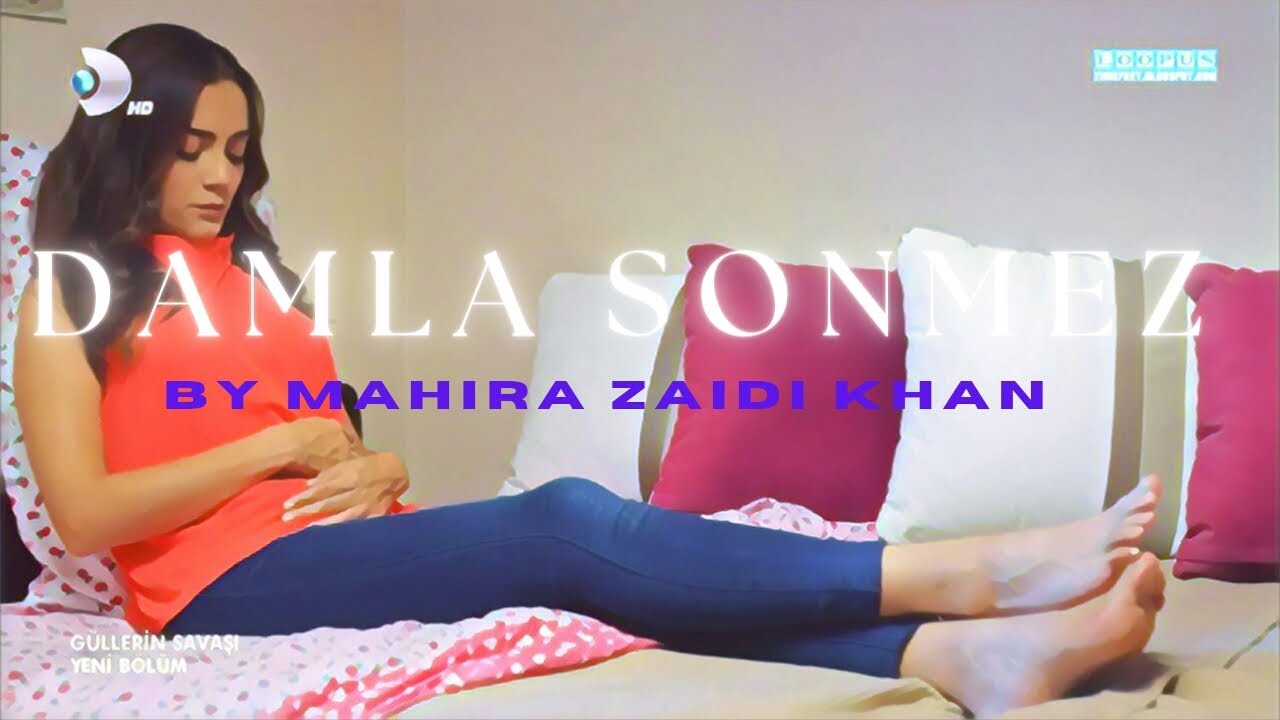 1280px x 720px - Tilya Damla SÃ¶nmez Feet by Mahira Zaidi Khan - YouTube