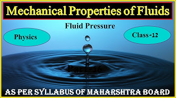 Mechanical properties of Fluids|Fluid pressure  | Class 12th Physics Maharashtra Board
