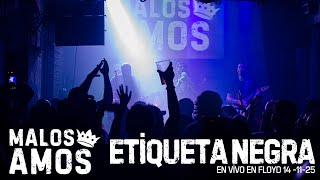Etiqueta Negra - Malos Amos | Homenaje a Patricio Rey y sus Redonditos de Ricota