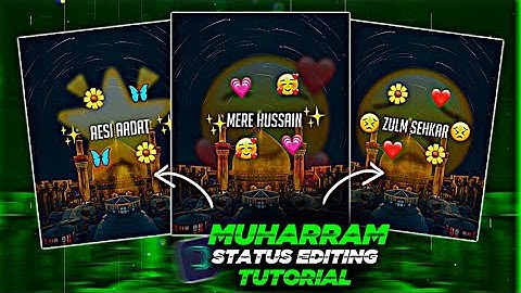 Muharram Status Editing Tutorial | Alight motion | Hazrat Ali Imam Hussain Lyrics Status Editing Xml