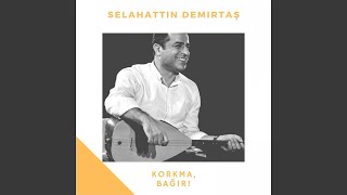 Korma, Bağır!