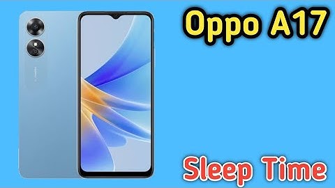 How To Change Sleep Time In Oppo A17, Screen Lock Time Setting Change In Oppo A17,