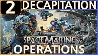 SPACE MARINE 2: OPERATIONS WALKTHROUGH PART 2: DECAPITATION (PS5 GAMEPLAY | TPS | NO COMMENTARY)